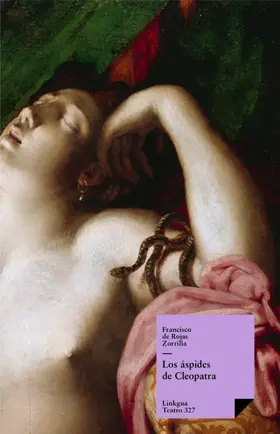 de Rojas Zorrilla |  Los áspides de Cleopatra | eBook | Sack Fachmedien