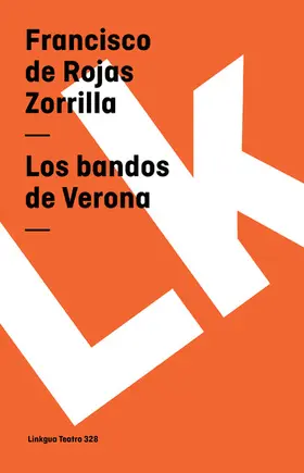 de Rojas Zorrilla |  Los bandos de Verona | eBook | Sack Fachmedien