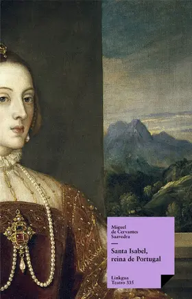 de Rojas Zorrilla |  Santa Isabel, reina de Portugal | eBook | Sack Fachmedien