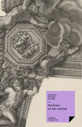 de Rojas Zorrilla |  Sin honra no hay amistad | eBook | Sack Fachmedien