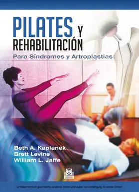 Kaplanek / Levine / Jaffe |  Pilates y rehabilitación | eBook | Sack Fachmedien