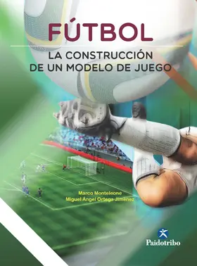 Monteleone / Ortega Jiménez |  Fútbol | eBook | Sack Fachmedien