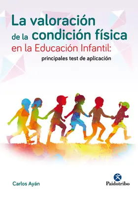 Ayán |  La valoración de la condición física en la educación infantil | eBook | Sack Fachmedien