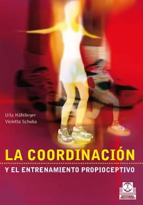Häfelinger / Schuba |  La coordinación y el entrenamiento propioceptivo (Bicolor) | eBook | Sack Fachmedien