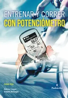 Allen / Coggan / McGregor |  Entrenar y correr con potenciómetro (Bicolor) | eBook | Sack Fachmedien