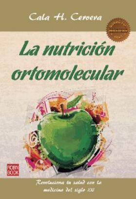 Cervera |  La nutrición ortomolecular | eBook | Sack Fachmedien