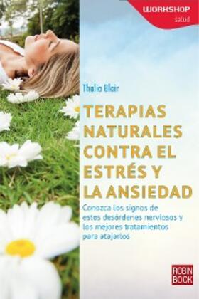 Blair |  Terapias naturales contra el estrés y la ansiedad | eBook | Sack Fachmedien