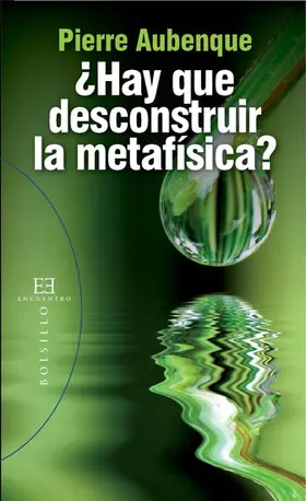 Aubenque |  ¿Hay que desconstruir la metafísica? | eBook | Sack Fachmedien