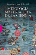 Soler Gil |  Mitología materialista de la ciencia | eBook | Sack Fachmedien