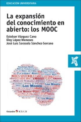 Vázquez Cano / López Meneses / Sarasola Sánchez-Serrano |  La expansión del conocimiento en abierto: los MOOC | eBook | Sack Fachmedien