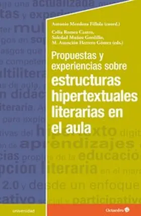 Mendoza Fillola / Romea Castro / Muñoz Gordillo | Propuestas y experiencias sobre estructuras hipertextuales literarias en el aula | E-Book | www.sack.de