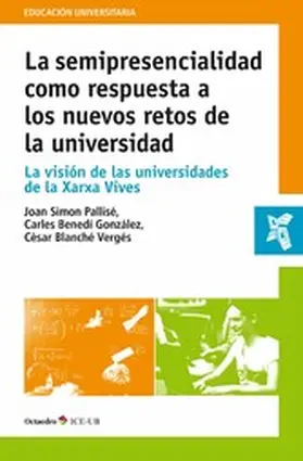 Simon Pallisé / Benedí Gonzalez / Blanché Vergés |  La semipresencialidad como respuesta a los nuevos retos de la universidad | eBook | Sack Fachmedien
