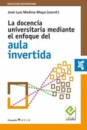 Medina Moya | La docencia universitaria mediante el enfoque del aula invertida | E-Book | www.sack.de