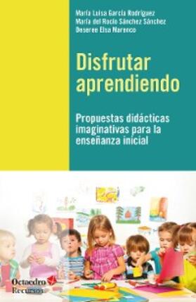 García Rodríguez / Sánchez Sánchez / Elsa Marenco |  Disfrutar aprendiendo | eBook | Sack Fachmedien