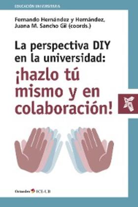 Hernández y Hernández / Sancho Gil |  La perspectiva DIY en la universidad: ¡hazlo tú mismo y en colaboración! | eBook | Sack Fachmedien