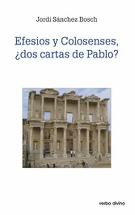 Sánchez Bosch |  Efesios y colosenses, ¿dos cartas de Pablo? | eBook | Sack Fachmedien