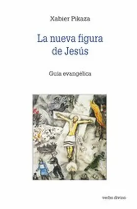Pikaza Ibarrondo |  La nueva figura de Jesús | eBook | Sack Fachmedien