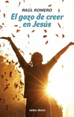 Romero López |  El gozo de creer en Jesús | eBook | Sack Fachmedien