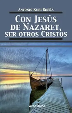Kuri Breña Romero de Terreros |  Con Jesús de Nazaret, ser otros Cristos | eBook | Sack Fachmedien