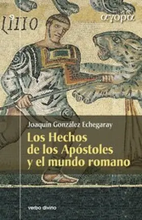 González Echegaray |  Los hechos de los apostoles y el mundo romano | eBook | Sack Fachmedien
