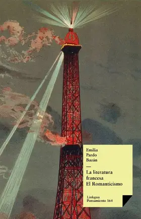 Pardo Bazán |  La literatura francesa moderna. El Romanticismo | eBook | Sack Fachmedien