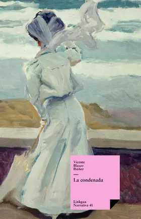 Blasco Ibáñez |  La condenada | eBook | Sack Fachmedien