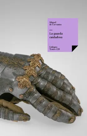 De Cervantes Saavedra |  La guarda cuidadosa | eBook | Sack Fachmedien