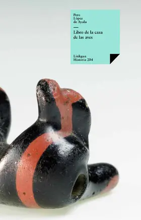 López de Ayala / Gutiérrez de la Vega |  Libro de la caza de las aves | eBook | Sack Fachmedien