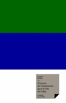 Infante |  Proyecto de Constitución para la Isla de Cuba | eBook | Sack Fachmedien