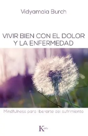 Burch |  Vivir bien con el dolor y la enfermedad | eBook | Sack Fachmedien