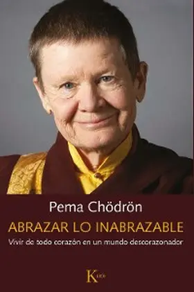 Chödrön |  Abrazar lo inabrazable | eBook | Sack Fachmedien