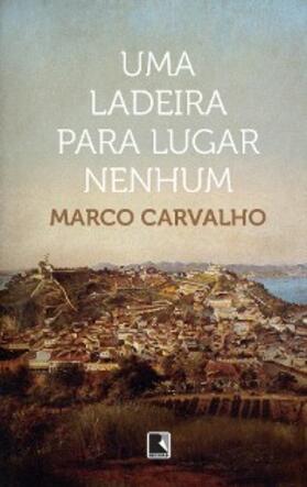 Carvalho |  Uma ladeira para lugar nenhum | eBook | Sack Fachmedien