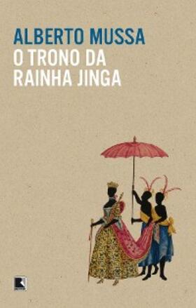 Mussa |  O trono da rainha Jinga | eBook | Sack Fachmedien