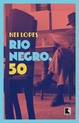 Lopes |  Rio Negro, 50 | eBook | Sack Fachmedien