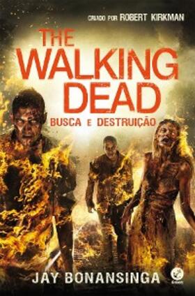 Bonansinga |  Busca e destruição - The Walking Dead - vol. 7 | eBook | Sack Fachmedien