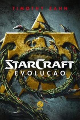 Zahn |  Evolução - Starcraft | eBook | Sack Fachmedien
