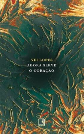 Lopes |  Agora serve o coração | eBook | Sack Fachmedien