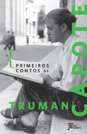 Capote |  Primeiros contos de Truman Capote | eBook | Sack Fachmedien