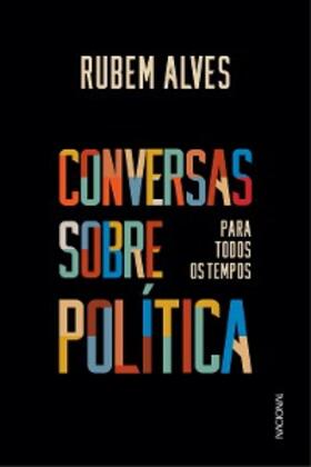 Alves | Conversas sobre política para todos os tempos | E-Book | www.sack.de