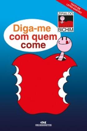 Ziraldo |  Diga-me com quem come | eBook | Sack Fachmedien