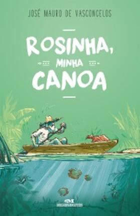 Vasconcelos |  Rosinha, minha canoa | eBook | Sack Fachmedien