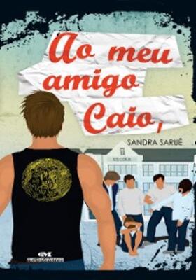 Saruê | Ao meu amigo Caio, | E-Book | www.sack.de