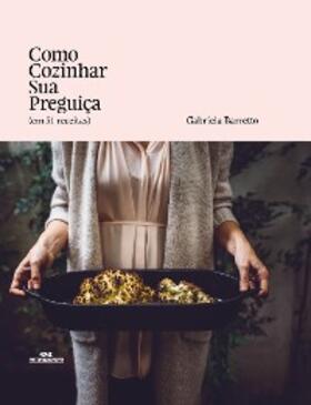 Barretto | Como cozinhar sua preguiça (em 51 receitas) | E-Book | www.sack.de