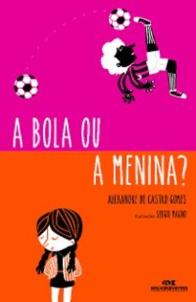 Gomes |  A bola ou a menina? | eBook | Sack Fachmedien