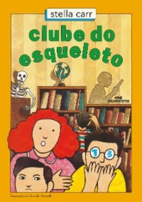 Carr |  Clube do Esqueleto | eBook | Sack Fachmedien