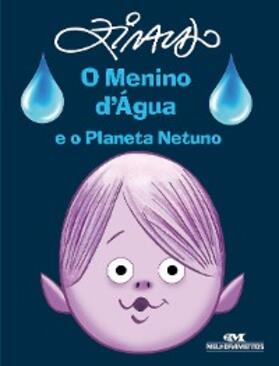 Ziraldo |  O menino d'água e o planeta Netuno | eBook | Sack Fachmedien