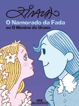 Ziraldo |  O namorado da fada ou o menino de Urano | eBook | Sack Fachmedien
