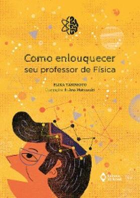 Takimoto |  Como enlouquecer seu professor de física | eBook | Sack Fachmedien