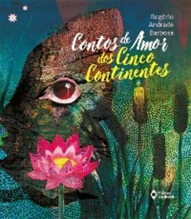 Andrade Barbosa |  Contos de amor dos cinco continentes | eBook | Sack Fachmedien