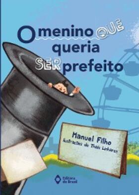 Filho |  O menino que queria ser prefeito | eBook | Sack Fachmedien